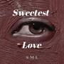 Sweetest Love (Explicit)