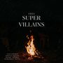 SUPER VILLAINS (Explicit)