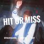 HIT OR MISS (Explicit)