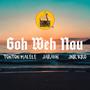 Goh Weh Nau (feat. Jarahn & Jnr Kro) [Explicit]