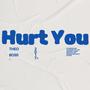 Hurt You (Explicit)