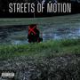 Streets of Motion (Explicit)