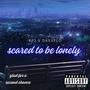 Scared to be lonely (feat. Rp3) [Explicit]