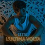 L'ULTIMA VOLTA