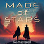 Made Of Stars (Re-mastered)