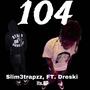 104 (feat. Slim3trapzz & Dreski) [Explicit]