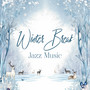 Winter Break Jazz Music
