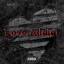 Love Addict (feat. Shinobi, Nwva & RayBeatz) [Explicit]