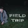 FIELD TRIP (Explicit)