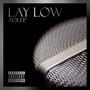 LAY LOW (Explicit)