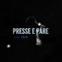 Presse e Pare