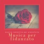 Musica per fidanzato - musica romantica per pianoforte