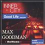 Its A Good Life (Inner City Rework)