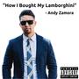 How I Bought My Lamborghini (Explicit)