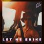 Let Me Shine