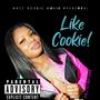 Like Cookie (Explicit)