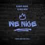 We Nice (feat. Big Kev) [Explicit]
