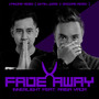 Fade Away (Remix)