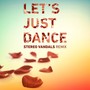 Let's Just Dance (Stereo Vandals Remix)