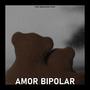 Amor Bipolar (feat. Mc Misterio) [Explicit]