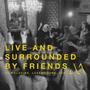 Live and Surrounded by Friends at Melusina, Luxembourg, 2023 (Explicit)