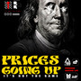 Prices Going Up (Explicit)