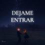 Dejame entrar (Explicit)