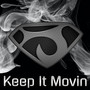 Keep It Movin' (Explicit)