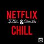 Netflix & Chill (feat. Stunner Vibez) [Explicit]