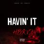 HAVIN' IT (Explicit)