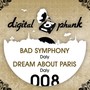 Bad symphony/Dream About Paris