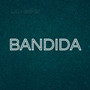 Bandida (Explicit)