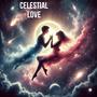 CELESTIAL LOVE (feat. Mila)