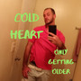 Only Getting Older (Explicit)