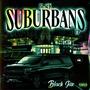 Black Suburbans (Explicit)