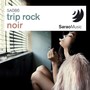 Trip Rock Noir