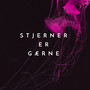 Stjærner er gærne (Explicit)