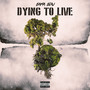 Dying To Live (Explicit)