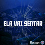 ELA VAI SENTAR (Explicit)