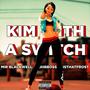 Kim with a Switch (feat. Jhbboss & isthatfr0st) [Explicit]