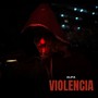 Violencia (Explicit)