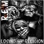 Losing My Religion (YeahMan RIPitUP.edit Remix)