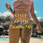 Crazy (for you) Malibu Mix