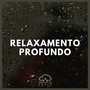 Relaxamento Profundo