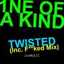 Twisted (F**ked Vocal Mix) [Explicit]