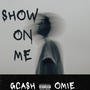 SHOW ON ME (feat. Gcash.00) [Explicit]