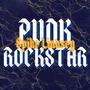 Punk Rockstar (Explicit)