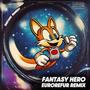 Fantasy Hero (EuroRefur Remix)