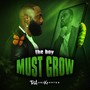 The Boy Must Grow (Explicit)