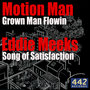 Grown Man Flowin / Song of Satisfaction - Single